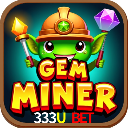 Account Benefits 333U Bet